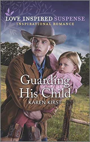 Guarding His Child (Love Inspired Suspense) von Love Inspired Suspense