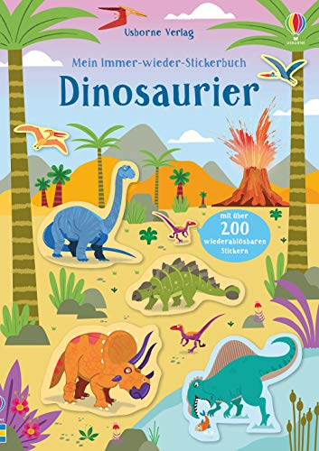 Mein Immer-wieder-Stickerbuch: Dinosaurier: Mit über 200 wiederablösbaren Stickern (Meine Immer-wieder-Stickerbücher) von Usborne