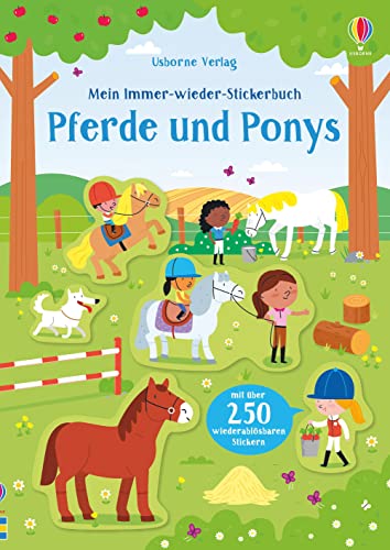Mein Immer-wieder-Stickerbuch: Pferde und Ponys: Mit über 250 wiederablösbaren Stickern (Meine Immer-wieder-Stickerbücher) Mein Immer-wieder-Stickerbuch: Pferde und Ponys: Mit über 250 wiederablösbaren Stickern (Meine Immer-wieder-Stickerbücher)