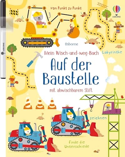 Mein Wisch-und-weg-Buch: Auf der Baustelle: mit abwischbarem Stift (Meine Wisch-und-weg-Bücher)