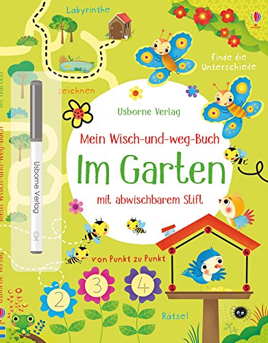 Mein Wisch-und-weg-Buch: Im Garten: mit abwischbarem Stift (Meine Wisch-und-weg-Bücher)