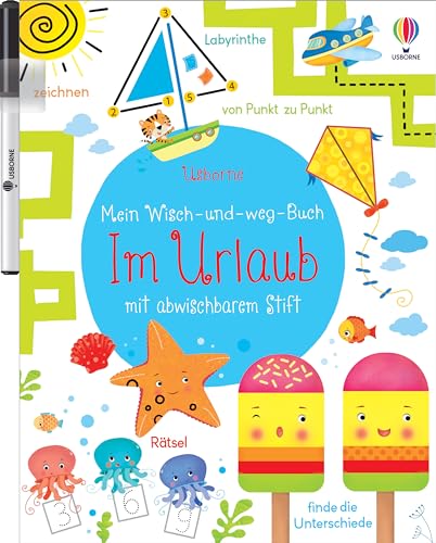 Mein Wisch-und-weg-Buch: Im Urlaub: mit abwischbarem Stift (Meine Wisch-und-weg-Bücher) von Usborne
