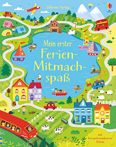 Mein erster Ferien-Mitmachspaß: Mit heraustrennbaren Seiten (Usborne erste Mitmach-Blöcke) von Usborne