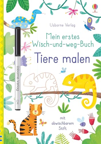 Mein erstes Wisch-und-weg-Buch: Tiere malen: mit abwischbarem Stift (Meine ersten Wisch-und-weg-Bücher) Mein erstes Wisch-und-weg-Buch: Tiere malen: mit abwischbarem Stift (Meine ersten Wisch-und-weg-Bücher)
