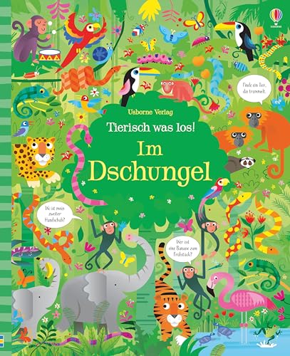 Tierisch was los! Im Dschungel (Tierisch-was-los-Reihe) Tierisch was los! Im Dschungel (Tierisch-was-los-Reihe)