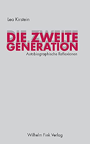 Die zweite Generation: Autobiographische Reflexionen von Brill | Fink