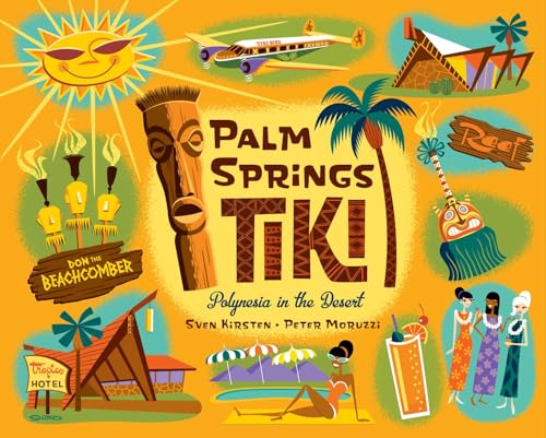 Palm Springs Tiki: Polynesia in the Desert von Gibbs M. Smith Inc