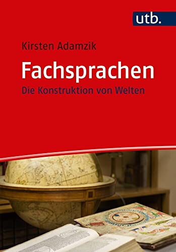 Fachsprachen: Die Konstruktion von Welten von Francke / UTB