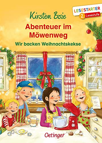 Abenteuer im Möwenweg. Wir backen Weihnachtskekse: Lesestarter. 2. Lesestufe