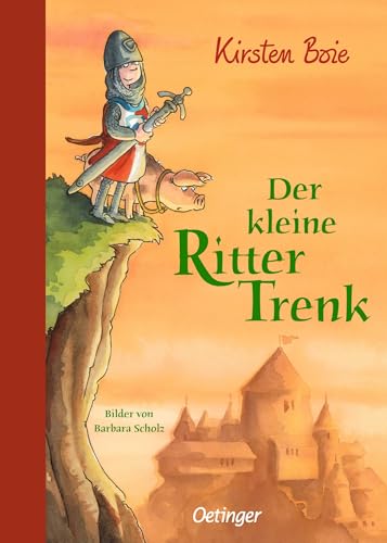 Der kleine Ritter Trenk: Lustiges Kinderbuch zum Vor- und Selberlesen mit allerhand Wissenswertem zum mittelalterlichen Ritterleben für Kinder ab 6 Jahren