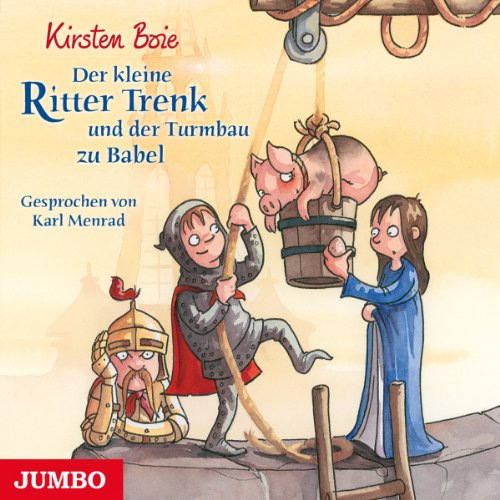 Der kleine Ritter Trenk und der Turmbau zu Babel