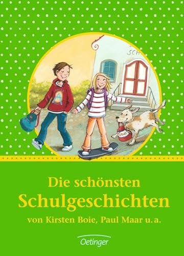 Die schönsten Schulgeschichten: Sammelband
