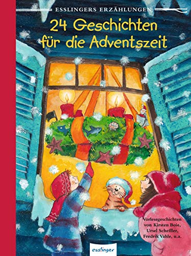 Esslingers Erzählungen: 24 Geschichten für die Adventszeit: Vorlesegeschichten Esslingers Erzählungen: 24 Geschichten für die Adventszeit: Vorlesegeschichten