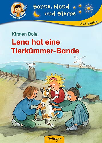 Lena hat eine Tierkümmer-Bande: Sonne, Mond und Sterne. 2./3. Klasse. Erstlesebuch über Freundschaft und Verantwortung für Leseanfänger ab 8 Jahren