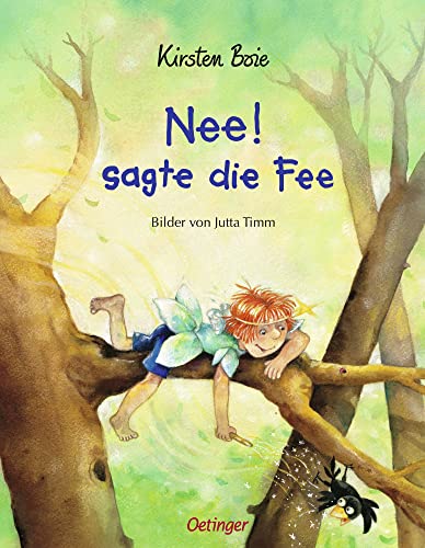 Nee! sagte die Fee: Charmanter Bilderbuch-Klassiker über Trotz und Selbstfindung für Kinder ab 4 Jahren