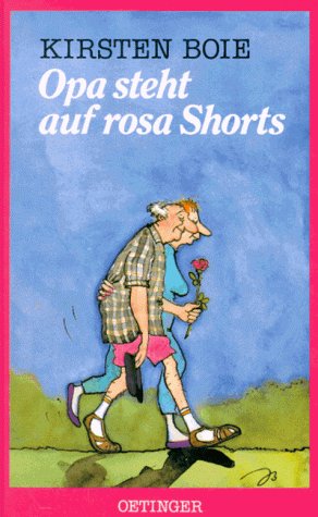 Opa steht auf rosa Shorts. (Ab 12 J.) von Oetinger Friedrich GmbH