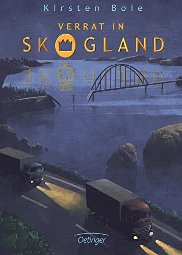 Skogland 2. Verrat in Skogland: Spannungsgeladener Politthriller für Kinder ab 11 Jahren Skogland 2. Verrat in Skogland: Spannungsgeladener Politthriller für Kinder ab 11 Jahren von Oetinger