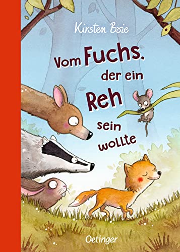 Vom Fuchs, der ein Reh sein wollte: Kinderbuch zum Vorlesen ab 6 Jahren über Toleranz und das Anderssein