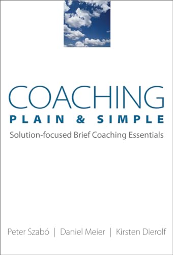 Coaching Plain & Simple: Solution-focused Brief Coaching Essentials (Norton Professional Books (Paperback)) von W. W. Norton & Company