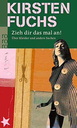 Zieh dir das mal an!: Über Kleider und andere Sachen