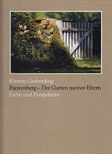 Fürstenberg - Der Garten meiner Eltern von Schnell & Steiner