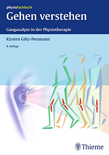 Gehen verstehen: Ganganalyse in der Physiotherapie (Physiofachbuch)