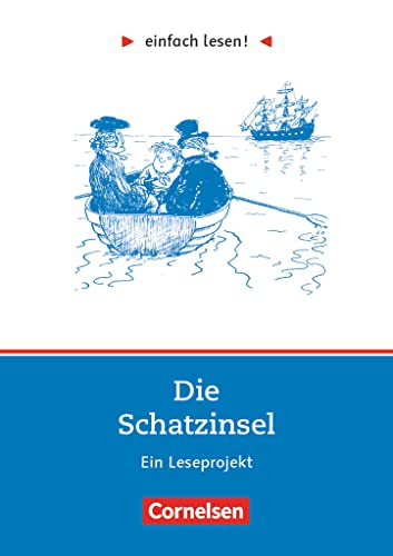 Einfach lesen! - Leseprojekte - Leseförderung ab Klasse 5 - Niveau 2: Die Schatzinsel - Ein Leseprojekt zu dem gleichnamigen Abenteuerroman von R. L. Stevenson - Arbeitsbuch mit Lösungen von Cornelsen Verlag GmbH