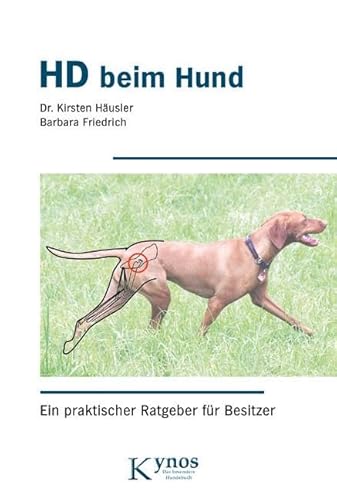 HD beim Hund: Ein praktischer Ratgeber für Besitzer (Das besondere Hundebuch) von Kynos Verlag