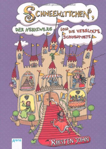 Schneewittchen, der Nervzwerg und die verflixte Schokotorte von Arena Verlag