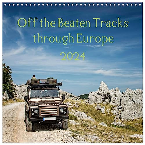 Off the Beaten Tracks through Europe (Wandkalender 2024 30x30 cm 30x60 cm geöffnet) CALVENDO Broschürenkalender mit Monatskalendarium zum Eintragen