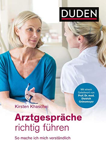 Arztgespräche richtig führen: So mache ich mich verständlich