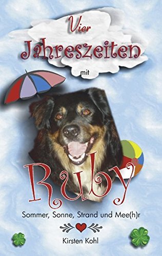4 Jahreszeiten mit Ruby: Sommer, Sonne, Strand und Mee(h) r von Books on Demand