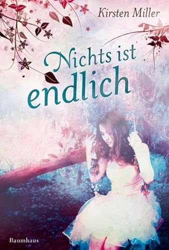 Nichts ist endlich (Baumhaus Verlag)