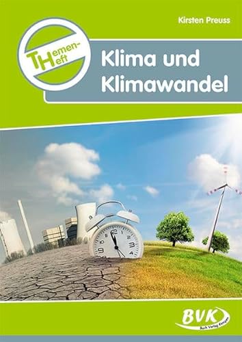 Themenheft Klima und Klimawandel 3.-5. Kl. (Themenhefte) | Umwelterziehung (Sachunterricht differenziert) (BVK-Themenhefte: Differenzierter Sachunterricht)