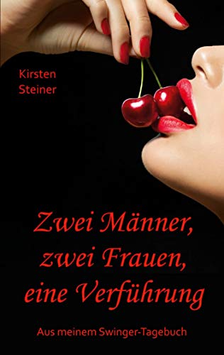 Zwei Männer, zwei Frauen, eine Verführung (Aus meinem Swinger-Tagebuch) von Books on Demand
