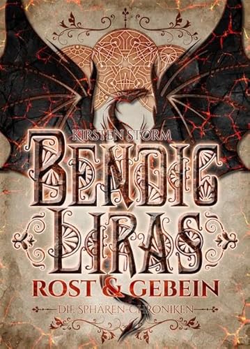 Bendic Liras: Rost und Gebein (Die Sphären-Chroniken - Band 2)