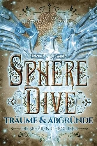 Sphere Dive: Träume und Abgründe (Die Sphären-Chroniken)