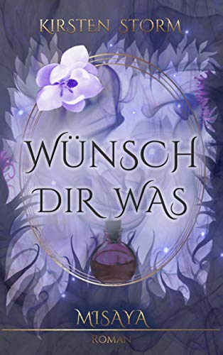 Wünsch Dir Was: Misaya (Chronik der Wünsche) von Books on Demand
