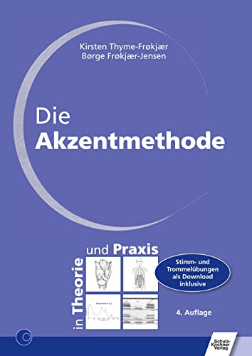 Die Akzentmethode: Theorie und Praxis: in Theorie und Praxis