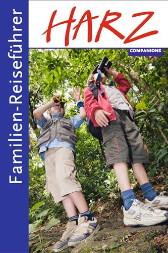 Familien-Reiseführer Harz von Companions Verlag GmbH