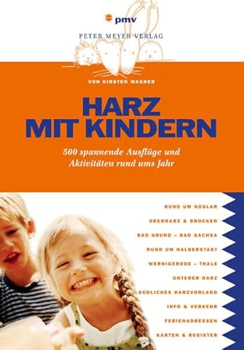 Harz mit Kindern: 500 spannende Ausflüge und Aktivitäten rund ums Jahr