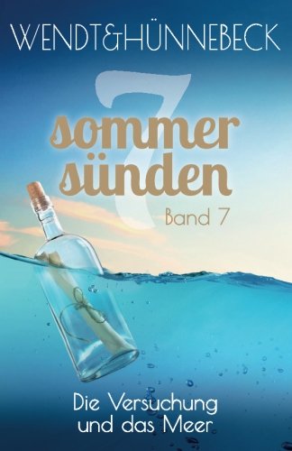 Die Versuchung und das Meer: 7 Sommersünden von CreateSpace Independent Publishing Platform