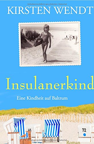 Insulanerkind: Eine Kindheit auf Baltrum von epubli