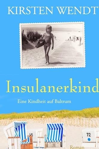 Insulanerkind: Eine Kindheit auf Baltrum