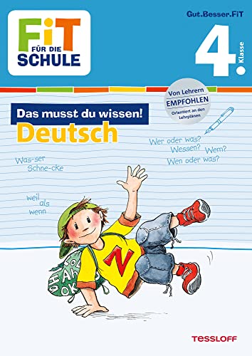 FiT FÜR DIE SCHULE: Das musst du wissen! Deutsch 4. Klasse FiT FÜR DIE SCHULE: Das musst du wissen! Deutsch 4. Klasse