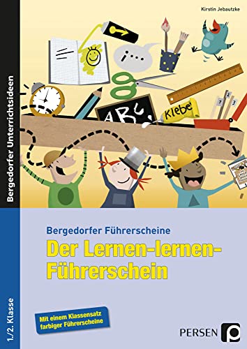 Der Lernen-lernen-Führerschein - 1./2. Klasse: Mit einem Klassensatz farbiger Führerscheine (Bergedorfer® Führerscheine)