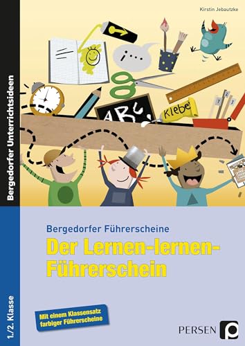 Der Lernen-lernen-Führerschein - 1./2. Klasse: Mit einem Klassensatz farbiger Führerscheine (Bergedorfer® Führerscheine)