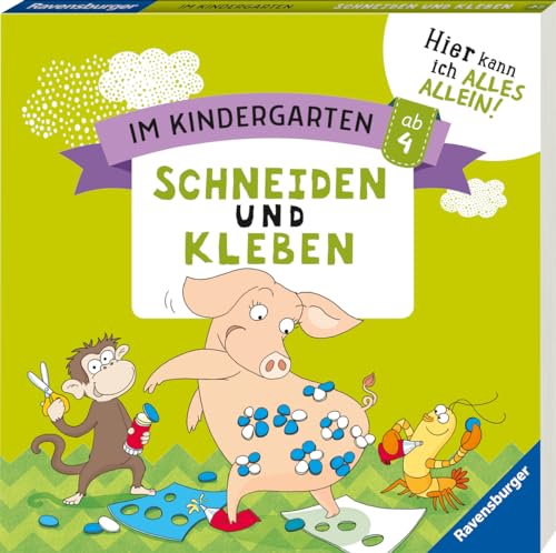 Im Kindergarten: Schneiden und Kleben: Hier kann ich alles allein