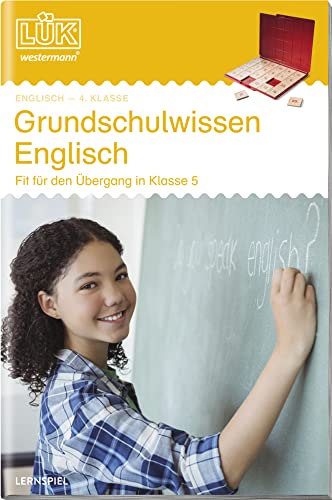 LÜK: Grundschulwissen Englisch (Cover Bild kann abweichen): Für den Übergang in Klasse 5 (LÜK-Übungshefte: Fremdsprachen) von Georg Westermann Verlag