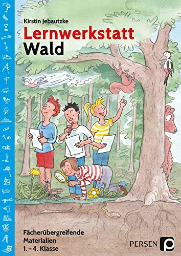 Lernwerkstatt Wald: Fächerübergreifende Materialien 1.-4. Klasse (Lernwerkstatt Sachunterricht) von Persen Verlag i.d. AAP